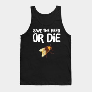 Save the bees or die Tank Top